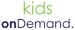 Kids on Demand